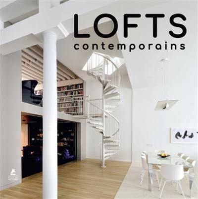 Lofts contemporains. Lofts 21st century living