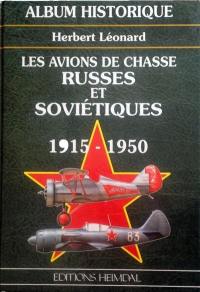 Les avions de chasses russes et soviétiques : 1915-1950