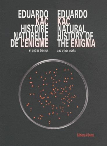 Eduardo Kac, Histoire naturelle de l'énigme