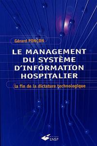 Le management du système d'information hospitalier : la fin de la dictature technologique