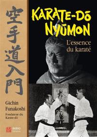 Karaté-dô nyûmon : l'essence du karaté