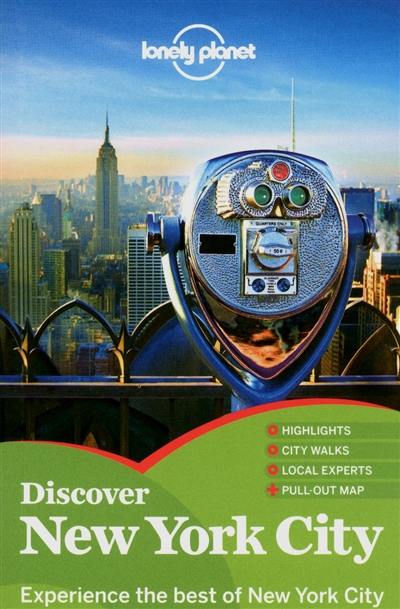 Discover New York City : experience the best of New York City