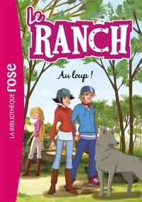 Le ranch. Vol. 17. Au loup !
