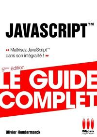 JavaScript : maîtrisez JavaScript dans son intégralité !