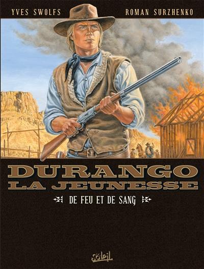 Durango, la jeunesse. Vol. 2. De feu et de sang