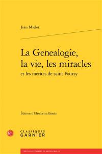 La genealogie, la vie, les miracles et les merites de saint Foursy
