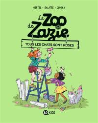 Le zoo de Zazie. Vol. 4. Tous les chats sont roses