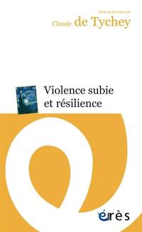 Violence subie et résilience
