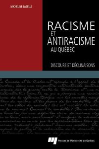 Racisme et antiracisme au Québec : discours et déclinaisons
