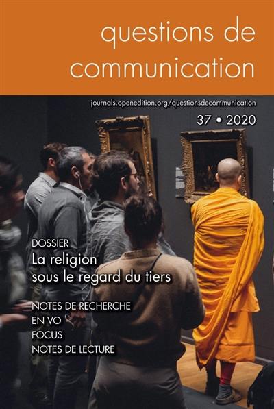 Questions de communication, n° 37. La religion sous le regard du tiers