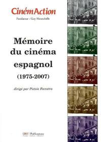 CinémAction, n° 130. Mémoire du cinéma espagnol (1975-2007)