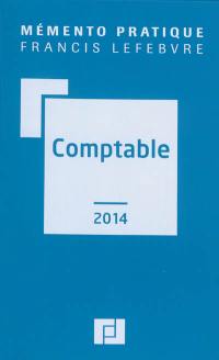 Comptable 2014 : traité des normes et réglementations comptables applicables aux entreprises industrielles et commerciales en France