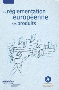 La réglementation européenne des produits