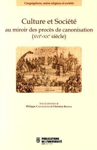 Culture et société au miroir des procès de canonisation : XVIe-XXe siècle