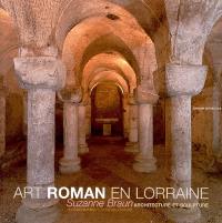 Art roman en Lorraine : architecture et sculpture