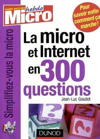 La micro et Internet en 300 questions