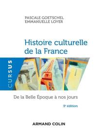 Histoire culturelle de la France, de la Belle Epoque à nos jours