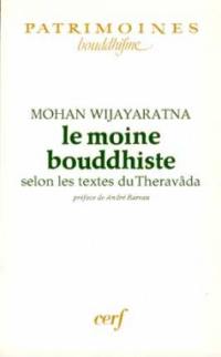 Le Moine bouddhiste selon les textes du Theravâda