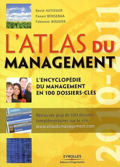 L'atlas du management : l'encyclopédie du management en 100 dossiers-clés