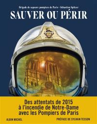 Sauver ou périr : des attentats de 2015 à Notre-Dame avec les pompiers de Paris