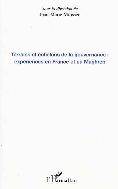 Terrains et échelons de la gouvernance, expériences en France et au Maghreb : colloque international, Béziers, Centre Du Guesclin, 8 juillet 2004 ; Montpellier, Théâtre de l'UPV, 9 juillet 2004