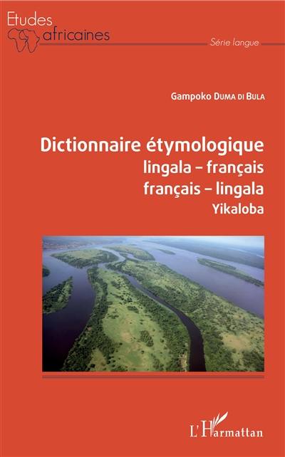 Dictionnaire étymologique lingala-français, français-lingala
