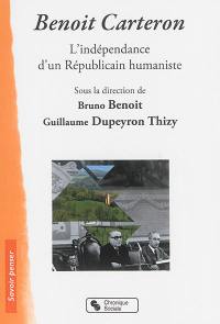 Benoît Carteron : l'indépendance d'un républicain humaniste