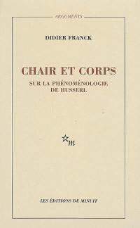Chair et corps : sur la phénoménologie de Husserl
