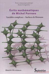 Ecrits mathématiques : variables complexes, surfaces de Riemann