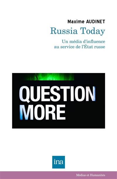 Russia Today (RT) : un média d'influence au service de l'Etat russe