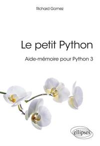 Le petit Python : aide-mémoire pour Python 3