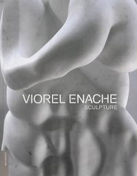 Viorel Enache : sculpture