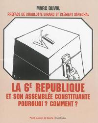 La 6e République et son assemblée constituante : pourquoi ? Comment ?