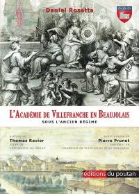 L'académie de Villefranche en Beaujolais sous l'Ancien Régime : 1677-1793