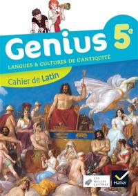 Genius 5e : langues & cultures de l'Antiquité : cahier de latin