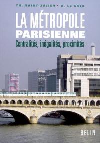 La métropole parisienne : centralités, inégalités, proximités