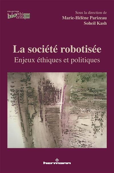 La société robotisée : enjeux éthiques et politiques