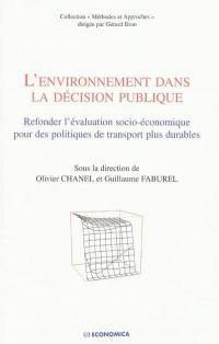L'environnement dans la décision publique : refonder l'évaluation socio-économique pour des politiques de transport plus durables
