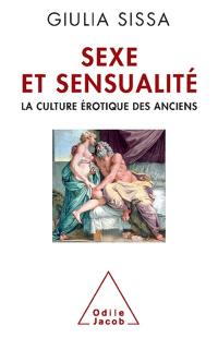 Sexe et sensualité : la culture érotique des Anciens