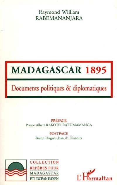 Madagascar 1895 : documents politiques et diplomatiques