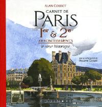 Carnets de Paris : 1er et 2e arrondissements, le coeur historique