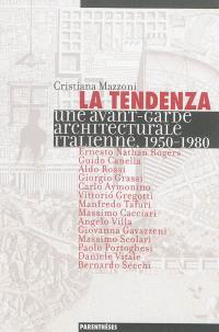 La Tendenza : une avant-garde architecturale italienne, 1950-1980