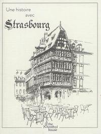 Une histoire avec Strasbourg : Maison Kammerzell