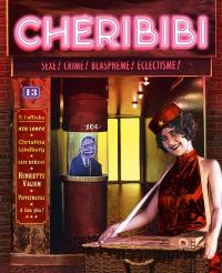 Chéribibi, n° 13. Sexe ! Crime ! Blasphème ! Eclectisme !