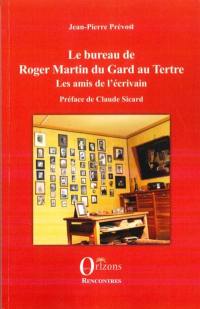 Le bureau de Roger Martin du Gard au Tertre : les amis de l'écrivain
