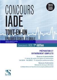 Concours IADE 2019-2020, tout-en-un : épreuves écrite et orale, épreuve d'admissibilité, épreuve d'admission : préparation et entraînement complets