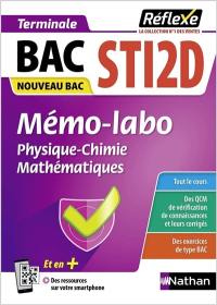 Mémo-labo physique chimie, mathématiques, enseignement de spécialité terminale, bac STI2D : nouveau bac