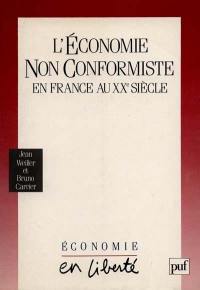 L'Economie non conformiste en France au XXe siècle