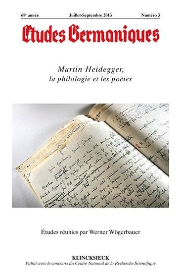 Etudes germaniques, n° 271. Martin Heidegger, la philologie et les poètes