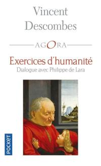 Exercices d'humanité : dialogue avec Philippe de Lara
